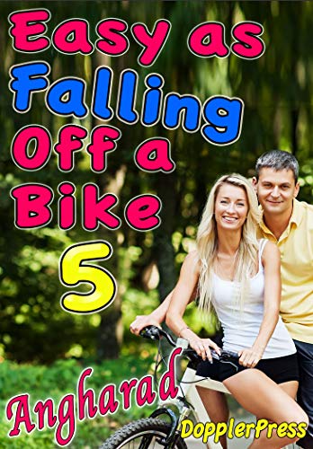 Easy as Falling off a Bike Book 5