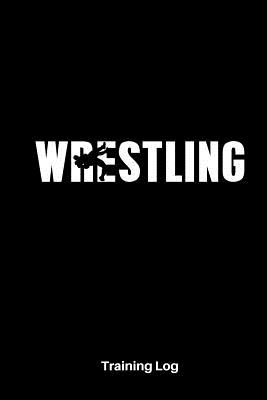 Wrestling Training Log: Wrestler Journal Gift - Wrestling Coach ...