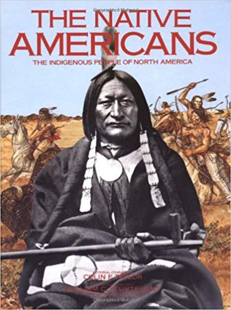 The Native Americans: The Indigenous People Of North America by Colin F ...