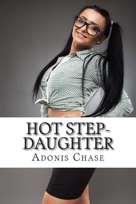 Hot Step-Daughter by Adonis Chase | Goodreads
