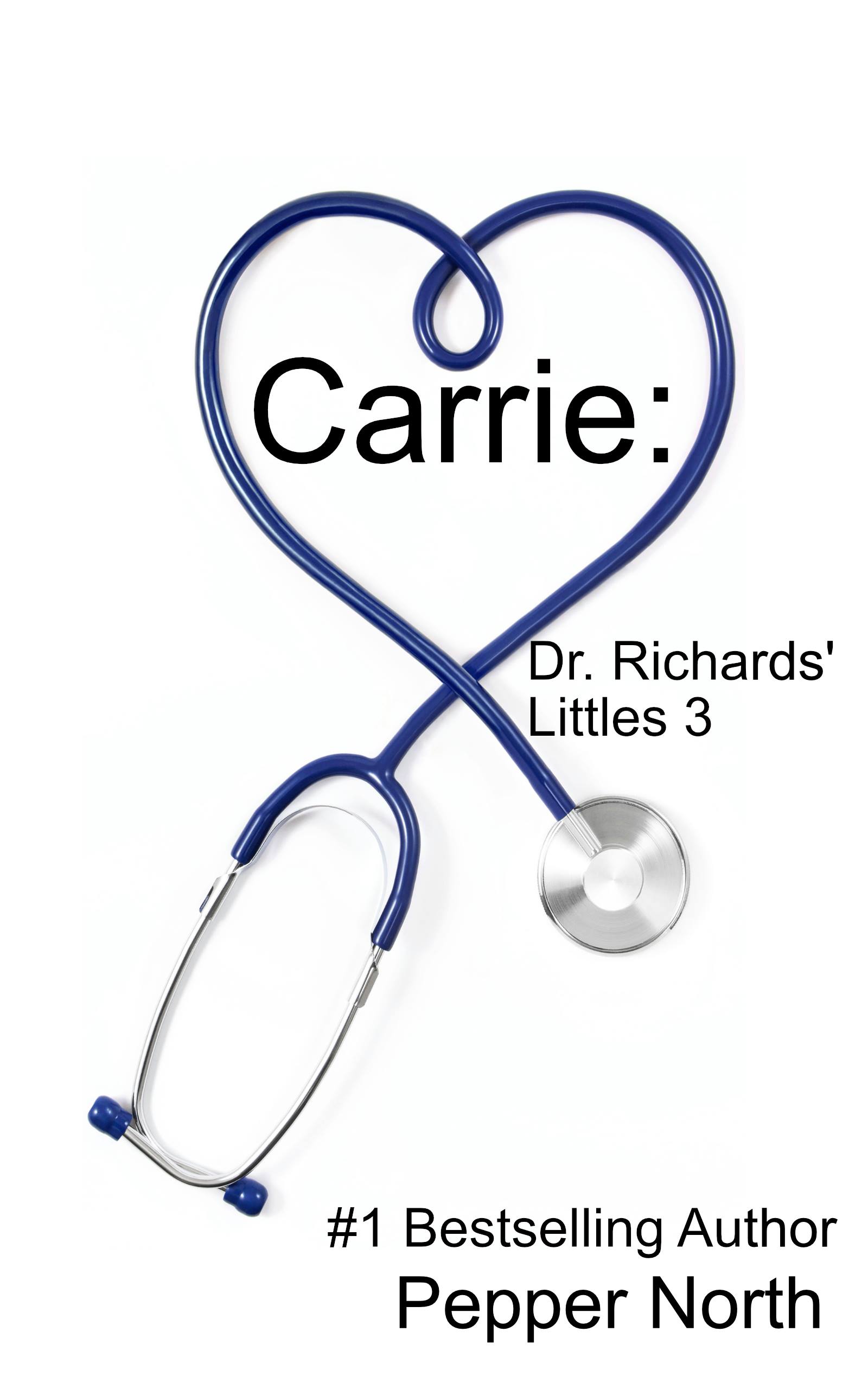 Carrie (Dr. Richards' Littles #3)