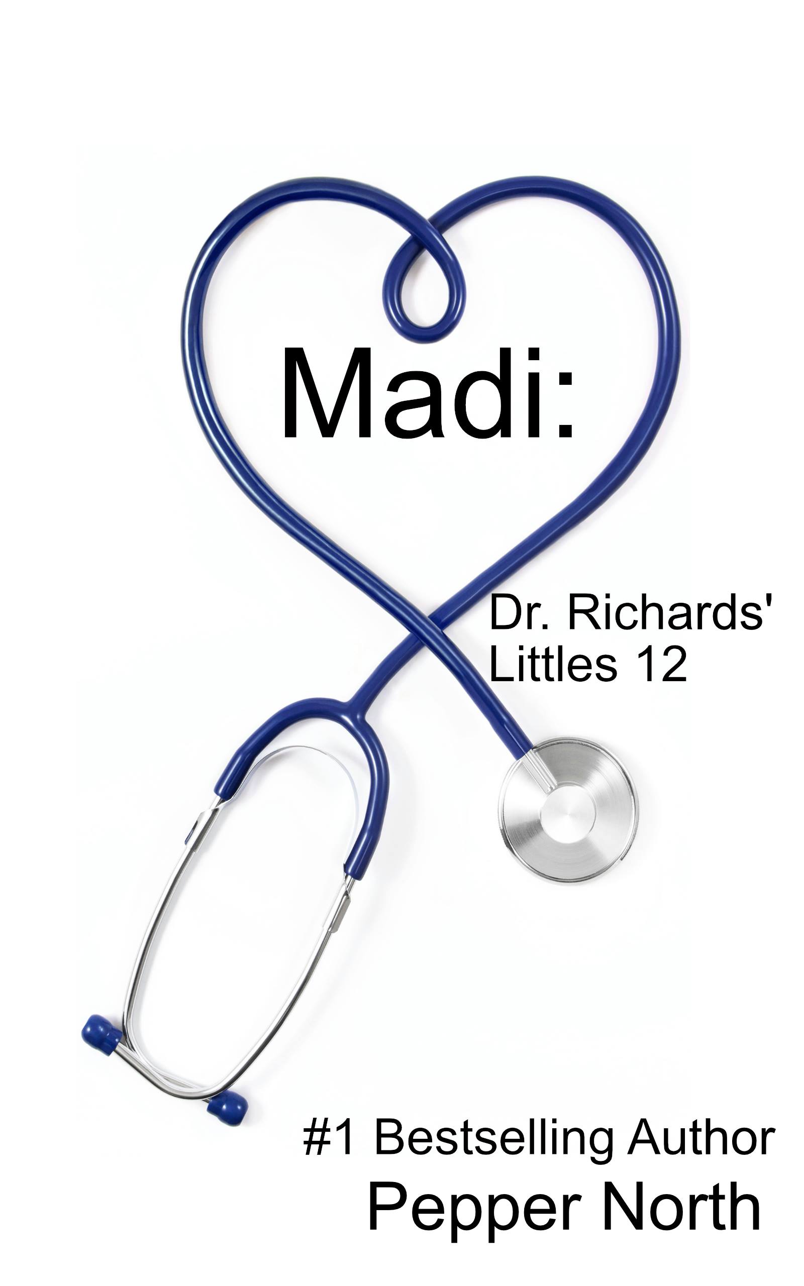 Madi (Dr. Richards' Littles #12)