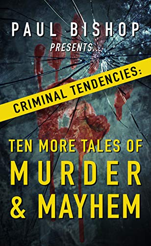 Paul Bishop Presents... Criminal Tendencies book cover