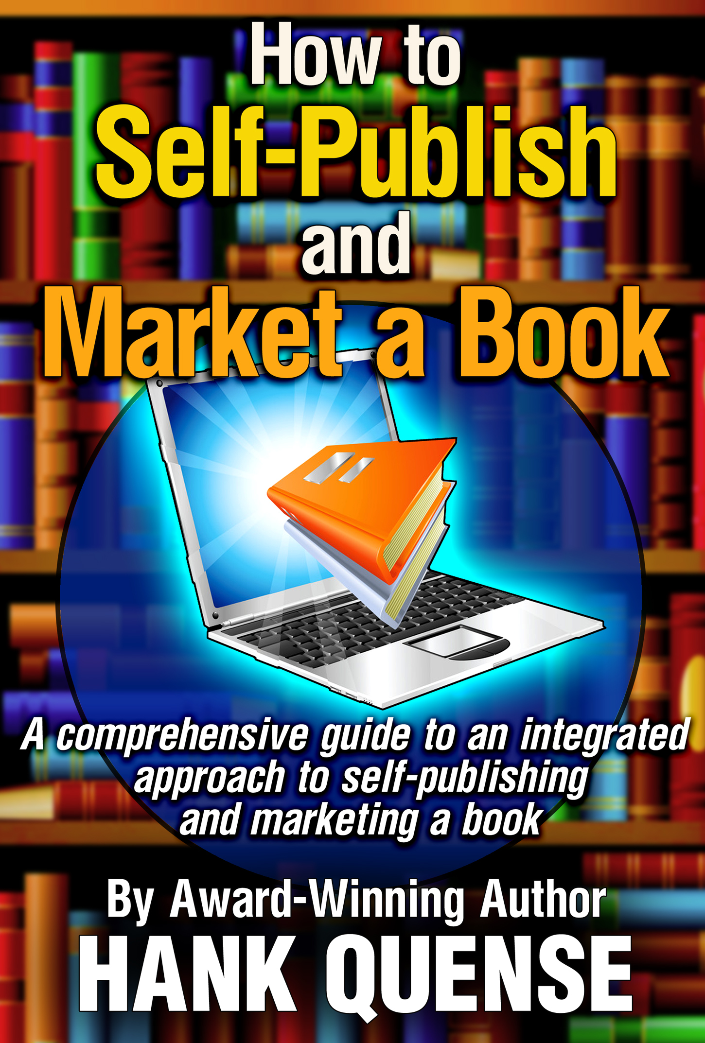 How to Self-publish and Market a Book by Hank Quense | Goodreads