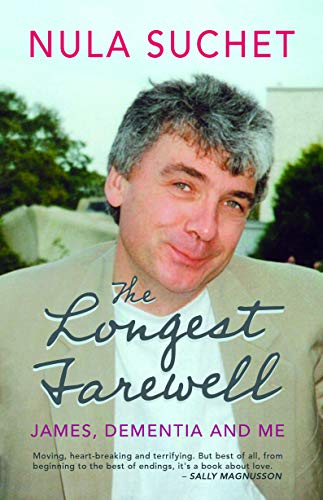 The Longest Farewell: James, Dementia and Me