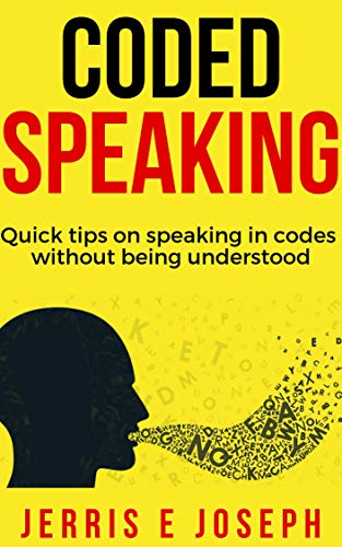 Coded speaking: Quick tips on speaking in codes without being ...
