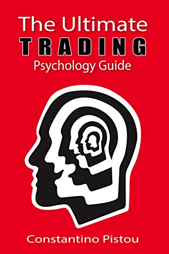 The Ultimate Trading Psychology Guide