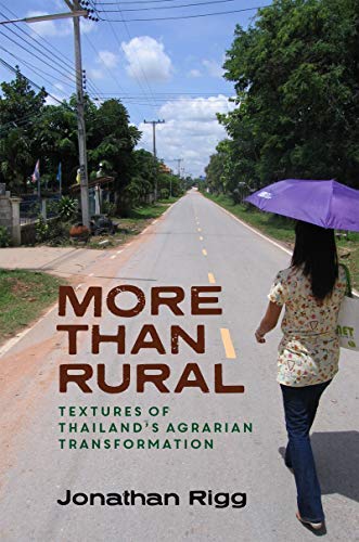 More than Rural: Textures of Thailand’s Agrarian Transformation by ...