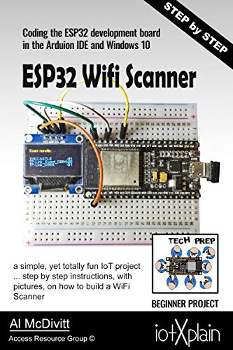 ESP32 WiFi Scanner in Arduino IDE on Windows10 by Al McDivitt | Goodreads