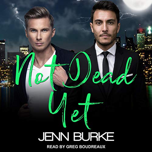 Not Dead Yet (Not Dead Yet #1)