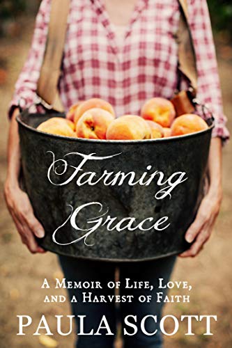 Farming Grace: A Memoir of Life, Love, and a Harvest of Faith