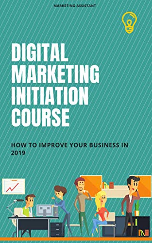 Digital Marketing Initiation Course: How to Improve Your Business in ...