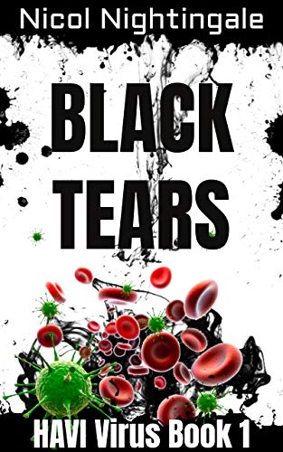 Black Tears: HAVI Virus Book 1
