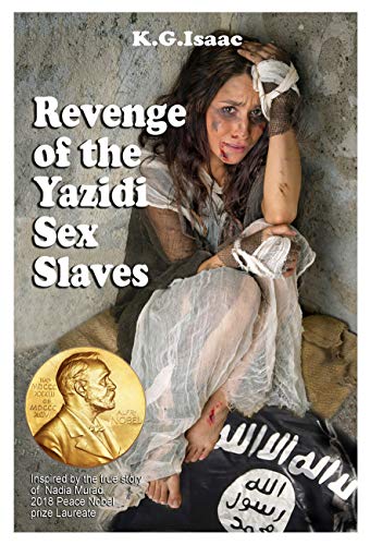 Revenge of the Yazidi Sex Slaves