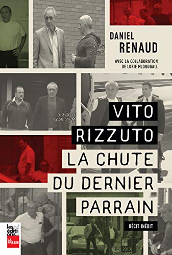 VITO RIZZUTO : LA CHUTE DU DERNIER PARRAIN