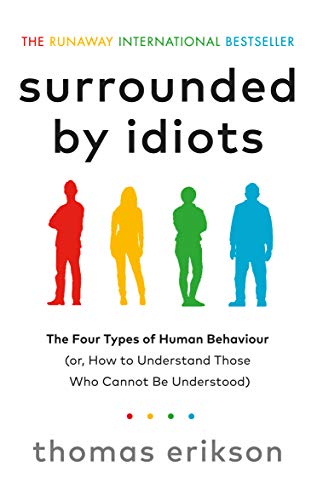 Surrounded by Idiots : The Four Types of Human Beh (International Edition)