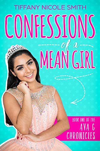 Confessions of a Mean Girl: The Ava G Chronicles Book One