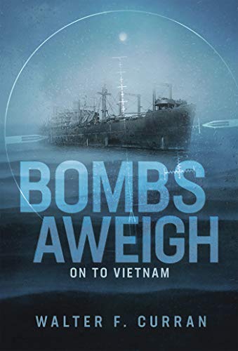 Bombs Aweigh-On to Vietnam