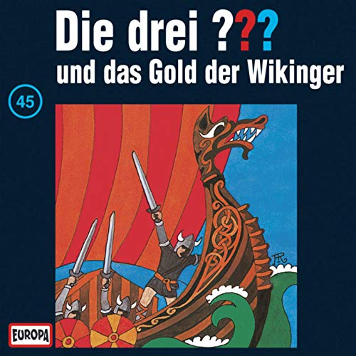 Die drei Fragezeichen und das Gold der Wikinger (Die drei Fragezeichen, #45)