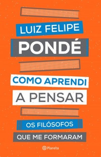 Como Aprendi a Pensar - Os filósofos que me formaram book cover