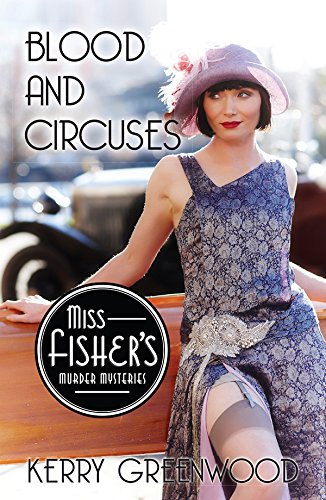 Blood and Circuses (Miss Fisher's Murder Mysteries #6)
