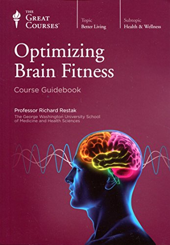 Optimizing Brain Fitness: Course Guidebook
