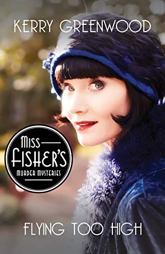 Flying Too High (Miss Fisher's Murder Mysteries #2)