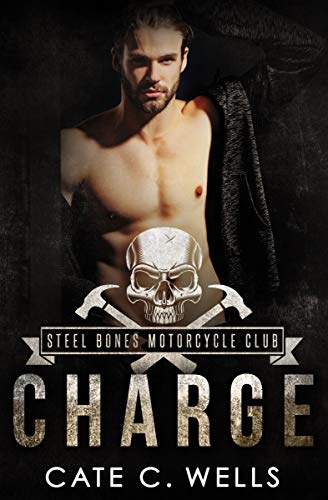 Charge (Steel Bones Motorcycle Club, #1)