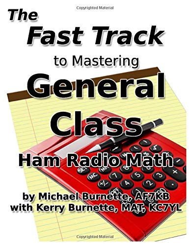 The Fast Track to Mastering General Class Ham Radio Math: Covers FCC ...