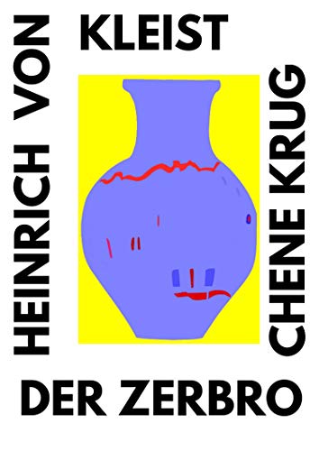 Analyse Der Zerbrochene Krug Der zerbrochene Krug: - mit Leitfaden zur Analyse - by Heinrich von