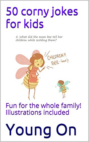 50 corny jokes for kids: Fun for the whole family! Illustrations ...