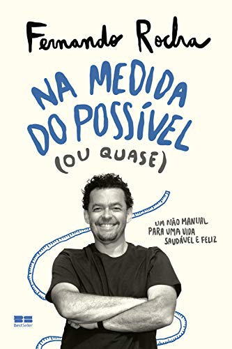 Na medida do possível by Fernando Rocha | Goodreads