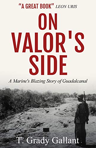 On Valor's Side: A Marine's Own Story of Parris Island and Guadalcanal