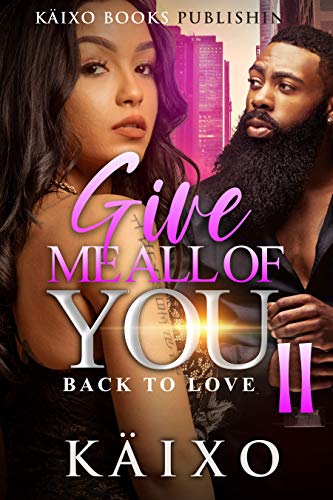 Give Me All of You 2: Back to Love