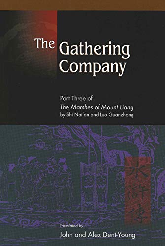The Gathering Company: Part Three of The Marshes of Mount Liang by Shi Nai'an and Luo Guanzhong