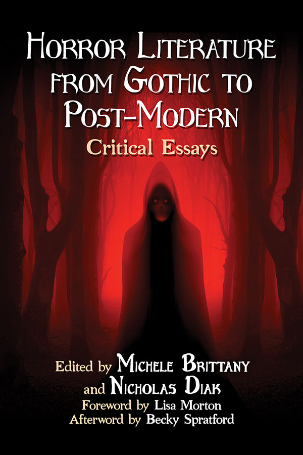 Horror Literature from Gothic to PostModern Critical Essays by
