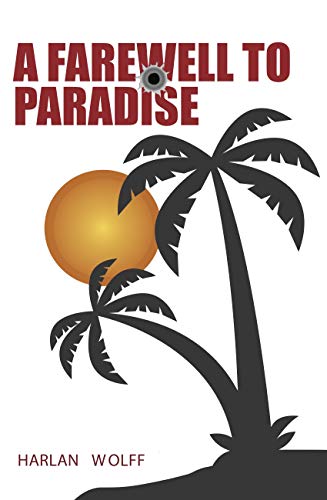 A Farewell to Paradise