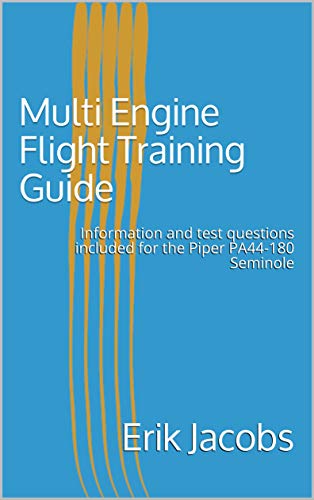 Multi Engine Flight Training Guide: Information and test questions ...