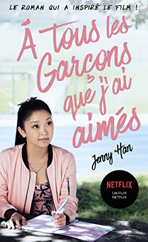 Les amours de Lara Jean, Tome 1 : A tous les garçons que j'ai aimés...