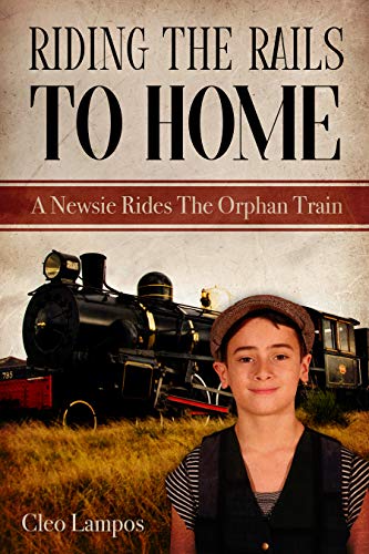 Riding the Rails to Home: A Newsie Rides the Orphan Train