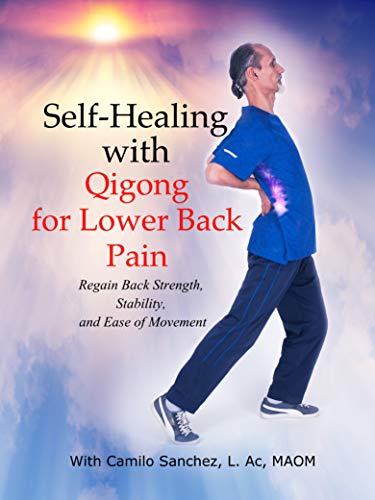 Self-Healing with Qigong for Lower Back Pain: Regain Back Strength ...