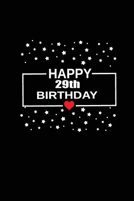 Happy 29th Birthday Son Happy 29Th Birthday: Funny And Cute Blank Lined Journal Notebook, Diary,  Planner Happy 29Th Twenty-Nineth Birthday Gift For Twenty Nine Year Old  Daughter, Son, Boyfriend, Girlfriend, Men, Women, Wife And Husband By