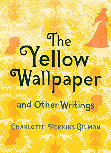 The Yellow Wallpaper and Other Writings book cover