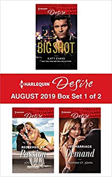 Harlequin Desire August 2019 - Box Set 1 of 2: Big Shot\Redeemed by Passion\His Marriage Demand