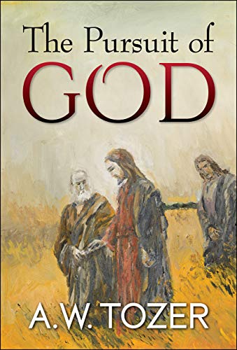 Tozer Books The Pursuit of God by A.W. Tozer | Goodreads