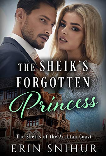 The Sheik's Forgotten Princess