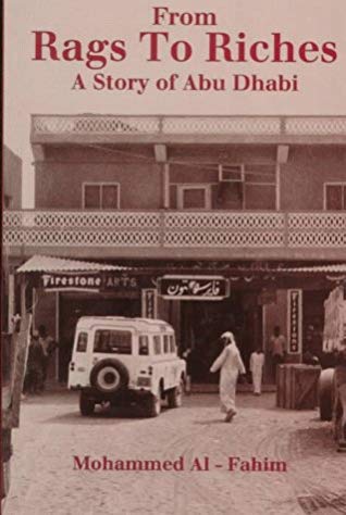 From Rags to Riches: A Story of Abu Dhabi by Mohammed Al Fahim Goodreads