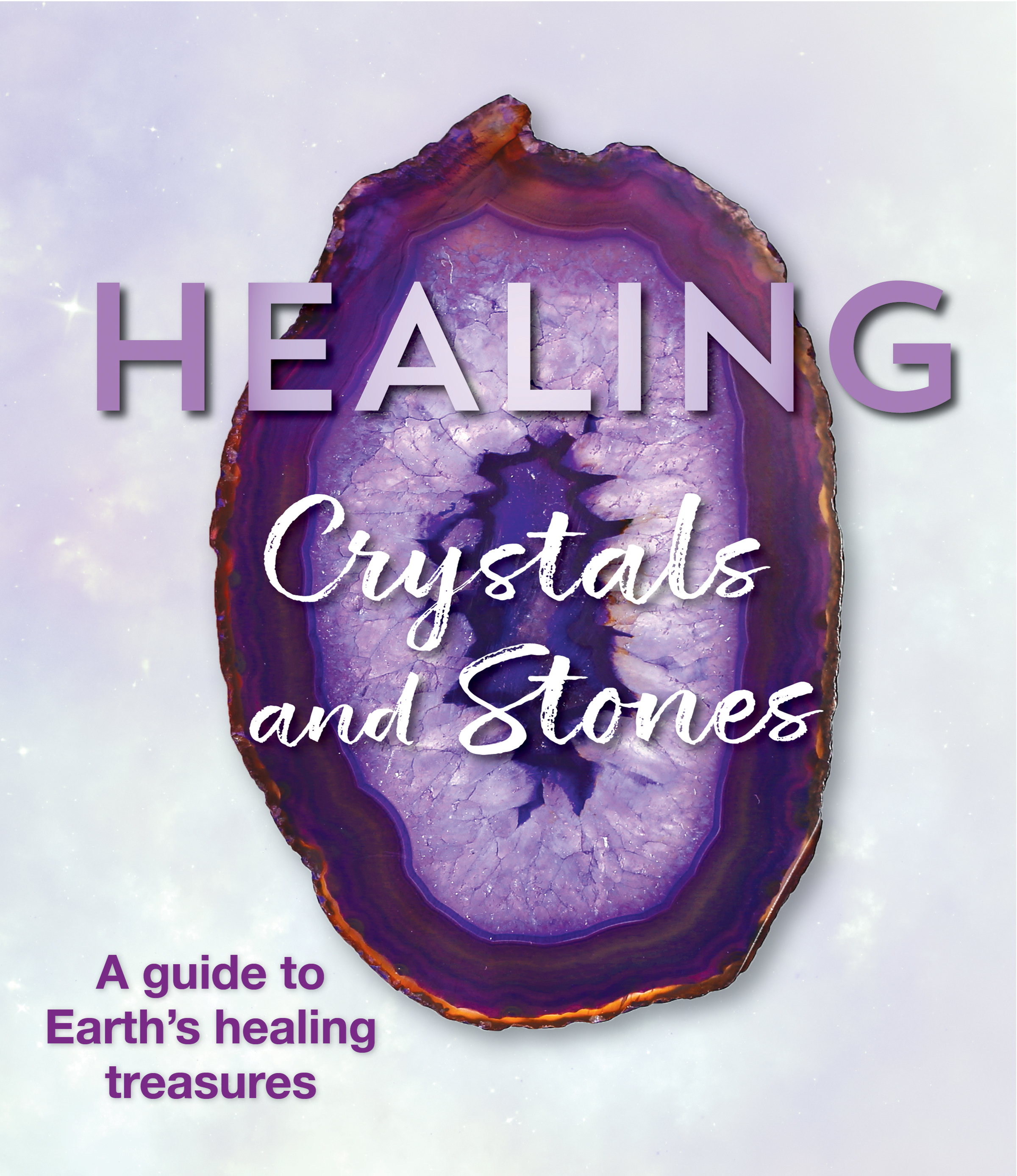 Healing Crystals and Stones: A Guide to Earth's Healing Treasures by ...