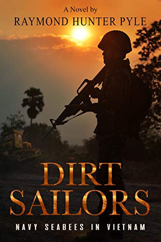 DIRT SAILORS: Navy Seabees in Vietnam