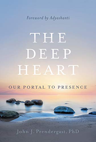 The Deep Heart: Our Portal to Presence